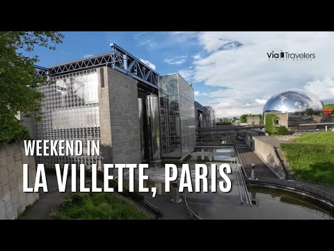 Explore Paris&#039; Hidden Gem: An Amazing Weekend in La Villette